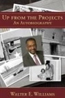Walter Williams, Walter E Williams, Walter E. Williams - Up from the Projects