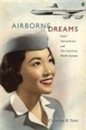 Christine R. Yano, Christine R Yano, Christine R. Yano, Christine Reiko Yano - Airborne Dreams