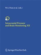 Cees J. J. Avezaat, Cees J.J. Avezaat, Matthew Chan, Matthew Chan et al, Marek Czosnyka, Keith Goh... - Intracranial Pressure and Brain Monitoring XII