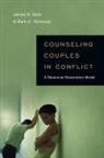 James N Sells, James N. Sells, James N./ Yarhouse Sells, Mark A Yarhouse, Mark A. Yarhouse - Counseling Couples in Conflict