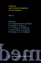 Joh D Pickard, John D Pickard, John D. Pickard - Advances and Technical Standards in Neurosurgery - Vol.31: Advances and Technical Standards in Neurosurgery, Vol. 31