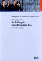 Ekkehard Kliewer, Oliver Zschenderlein - Die Prüfung der Steuerfachangestellten