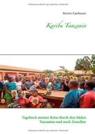 Martin Kaufmann - Karibu Tanzania