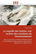 Franck Lartaud, Lartaud-F - La coquille des huitres: une