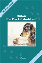 Martin Blank - Anton - Ein Dackel dreht auf