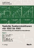 Ahner, Rudol Ahnert, Rudolf Ahnert, Rudolf (Dr. Ahnert, Rudolf (Dr.) Ahnert, Krause... - Typische Baukonstruktionen von 1860 bis 1960. Band 3