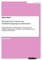 Mario Zankl - Dynamik und Ursachen des Fertilitätsrückganges in Südostasien