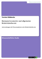 Torsten Döbbecke - Riemann-Geometrie und allgemeine Relativitätstheorie
