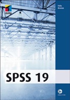 Felix Brosius - SPSS 19, m. CD-ROM