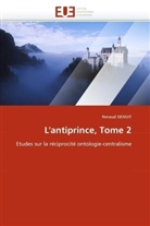 Renaud Denuit, Denuit-R - L antiprince, tome 2