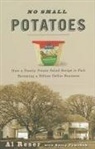 RAY, Dr Edward J. Ray Ray, Dr. Edwa Ray, Edward J. Ray Ray, Al Reser, Al/ Tymchuk Reser... - No Small Potatoes