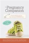 Heather Rupe, Jessica Wolstenholm - The Pregnancy Companion
