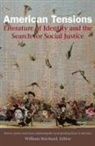 Jonis Agee, Elizabeth Alexander, Sherman Alexie, William Reichard - American Tensions: Literature of Identity and the Search for Social Justice