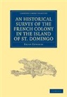 Bryan Edwards, Edwards Bryan - Historical Survey of the French Colony in the Island of St. Domingo