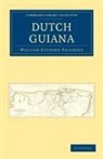 William Gifford Palgrave, Palgrave William Gifford - Dutch Guiana