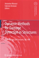 Antonin Morassi, Antonino Morassi, Vestroni, Vestroni, Fabrizio Vestroni - Dynamic Methods for Damage Detection in Structures