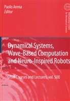 Paol Arena, Paolo Arena - Dynamical Systems, Wave-Based Computation and Neuro-Inspired Robots