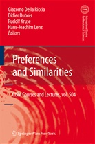 Didie Dubois, Didier Dubois, Rudolf Kruse, Hans-Joachim Lenz, Hans-Joachim Lenz et al, Giacomo Riccia - Preferences and Similarities