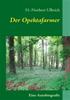 H -Norbert Ulbrich, H. -Norbert Ulbrich, H.-Norbert Ulbrich, H-Norbert Ulbrich - Der Opektafarmer