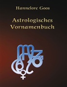 Hannelore Goos - Astrologisches Vornamenbuch