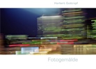 Herbert Guttropf - Fotogemälde