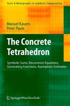Manue Kauers, Manuel Kauers, Peter Paule - The Concrete Tetrahedron