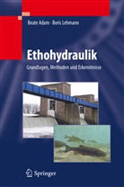 Beat Adam, Beate Adam, Boris Lehmann - Ethohydraulik