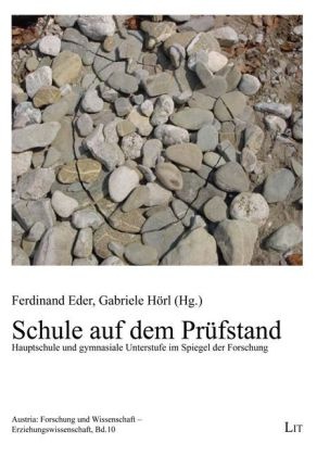 Ede, Ferdinand Eder, Hör, Gabriele Hörl - Schule auf dem Prüfstand Hauptschule und gymnasiale Unterstufe im Spiegel der Forschung