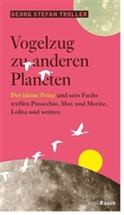 Saint-Exupery, Antoine de Saint-Exupéry, TROLLE, Georg St. Troller, Georg Stefan Troller - Vogelzug zu anderen Planeten