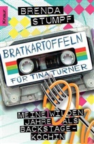 Brenda Stumpf - Bratkartoffeln für Tina Turner