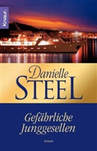 Danielle Steel - Gefährliche Junggesellen