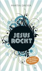 Martin Dreyer - Jesus rockt