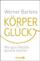 Dr. med. Werner Bartens, Werner Bartens - Körperglück
