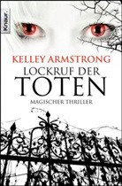 Kelley Armstrong - Lockruf der Toten