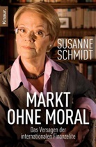 Susanne Schmidt - Markt ohne Moral