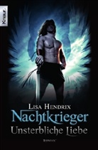 Lisa Hendrix - Nachtkrieger - Unsterbliche Liebe