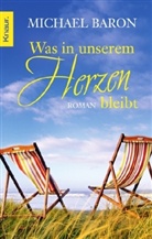 Michael Baron - Was in unserem Herzen bleibt