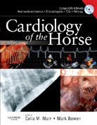 Mark Bowen, Celia (Ed) Marr, Celia M. Marr, Mark Bowen, Celia Marr, Celia (Internal Medicine Clinician Marr... - Cardiology of the Horse