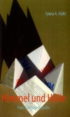 Fyona A Halle, Fyona A. Hallé - Himmel und Hölle