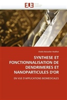 Elodie Boisselier Mailfait, Boisselier mailfait-, Boisselier Mailfait-E - Synthese et fonctionnalisation de