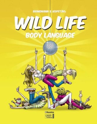 Bringman, Jen Bringmann, Jens Bringmann, Kopetzki, Valentin Kopetzki, … - Wild Life - Bd.3: Body Language