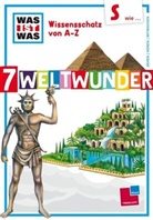 Rainer Crummenerl, E. Ferrero, K, P. Klaucke, E. Ferrero, P. Klaucke - WAS IST WAS Wissensschatz von A-Z: WAS IST WAS Wissensschatz von A-Z, 7 Weltwunder