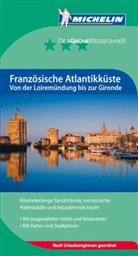 Cathrin Windel, Manufacture française des pneumatiques Michelin, Stefan Rieß - Michelin Der Grüne Reiseführer: Französische Atlantikküste, von der Loiremündung bis zur Gironde