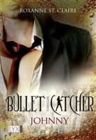 Roxanne St Claire, Roxanne St Claire, Roxanne St. Claire - Bullet Catcher - Johnny
