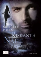 Michelle Raven - Riskante Nähe