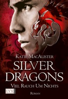 Katie MacAlister - Silver Dragons 2. Viel Rauch um Nichts