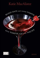 Katie MacAlister - Blind Date mit einem Vampir. Kein Vampir für eine Nacht