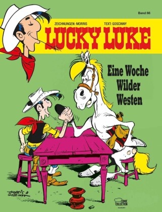 Goscinn, Ren Goscinny, René Goscinny,  Morris,  Morris,  Morris - Lucky Luke - Bd.66: WOCHE WILDER WESTEN         HC