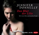 Jennifer Donnelly, Lotte Ohm, Josefine Preuß - Das Blut der Lilie, 6 Audio-CDs (Hörbuch)
