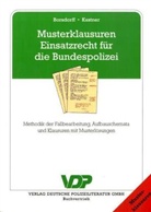 Ank Borsdorff, Anke Borsdorff, Martin Kastner - Musterklausuren Einsatzrecht für die Bundespolizei